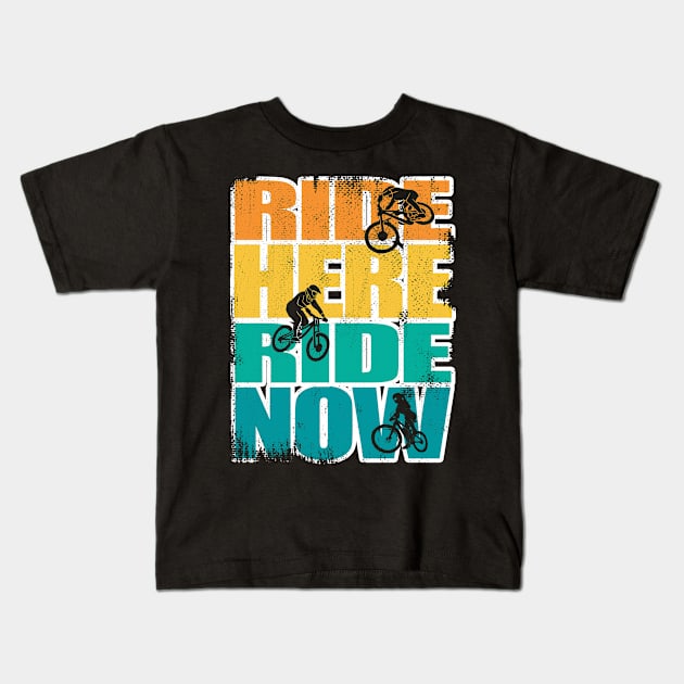 Ride here Ride now MTB BMX Bike Pun Fun Kids T-Shirt by BIGUP